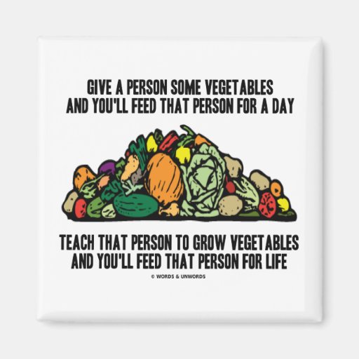 Give Vegetables Feed Person For A Day Grow Life Refrigerator Magnet