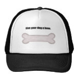 "Give your dog a bone." hat