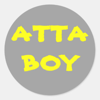 sticker atta boy stickers yourself give round good way go job classic au zazzle custom