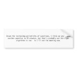 Given the increasing periodicity of questions, ... bumper stickers