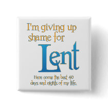 Giving up shame for Lent