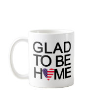 glad_to_be_home.US Mugs