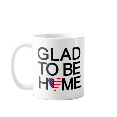 glad_to_be_home.US Mugs by chelseabint