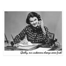 "Gladly, our customers always come first!" Postcard