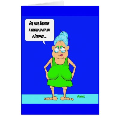 Gladys Stripper Birthday Card by cimmerrian
