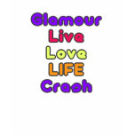 glamour, live, love, life, crash t-shirts