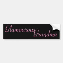 Glamourous, Grandma Bumper Stickers