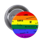 GLBT Pride: "Love" in Many Languages Pinback Button