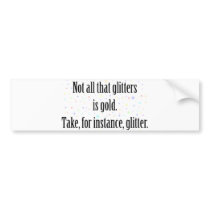 GLITTER 1 BUMPER STICKERS