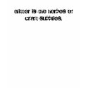 Glitter is the herpes of craft supplies. t-shirts
