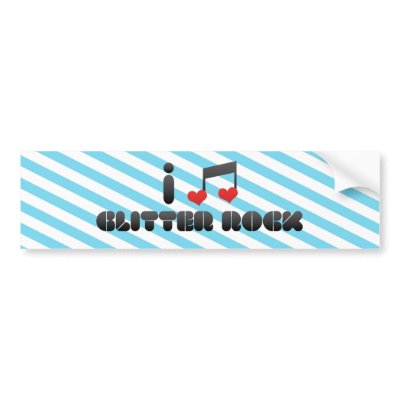 Glitter Rock fan Bumper Stickers by MusicLovers