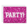 Glitz Pink 'Party!' invitation white text