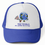 Global Warming !!! Hats