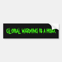 GLOBAL WARMING IS A HOAX BUMPER STICKERS