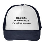 Global warming is called summer trucker hats