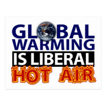 Global Warming is Liberal Hot Air Post Cards