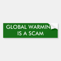 GLOBAL WARMINGIS A SCAM BUMPER STICKERS