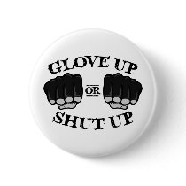 Glove Up or Shut Up Pins