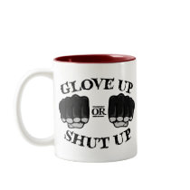 Glove Up or Shut Up Coffee Mug