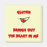 Gluten Brings Out The Beast In Me Refrigerator Magnet