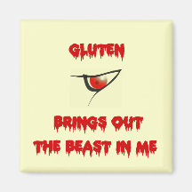 Gluten Brings Out The Beast In Me Refrigerator Magnet
