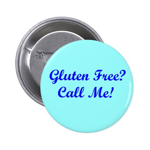 Gluten Free? Call Me! Button