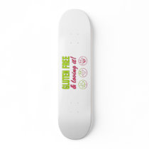 Gluten Free & Loving it! Gluten Allergy Celiac Skateboard Deck