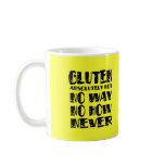 Gluten Free No Way No How Never Mugs