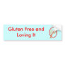 gluten-free-wheat, Gluten Free and Loving It Bumper Sticker