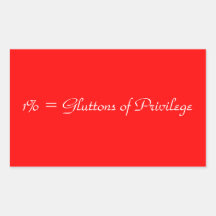 "Gluttons of Privilege" Sticker