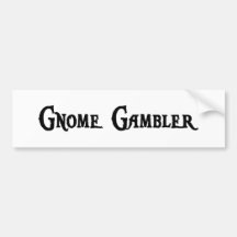 Gnome Gambler Sticker Bumper Stickers
