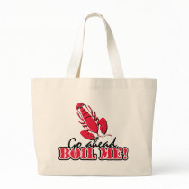 Go ahead, Boil Me! Bag
