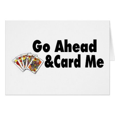 Go Ahead & Card Me by LilYears