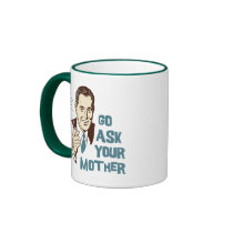 Go Ask Your Mother Mug for Dad