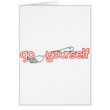 Go Fork Yourself Card