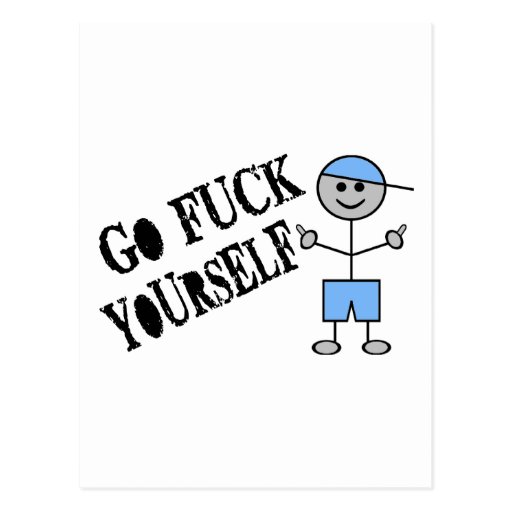 Go Fuck Yourself Post Cards