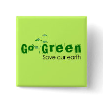 Go Green! Pinback Button