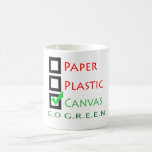 Go Green Paper Plastic Canvas Coffee Mug