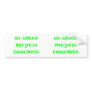 GO GREEN RECYCLE CONGRESS: 2 for 1 Bumper Sticker