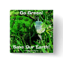 Go Green!, Save Our Earth... Pinback Buttons