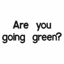 GO GREEN Shirt