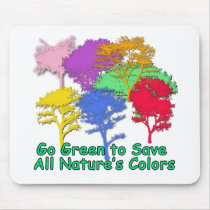 Go Green to Save All Nature's Colours Mousepads