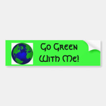 Go Green With Me! Bumper Sticker