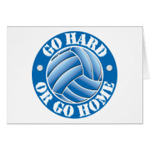 Go Hard or Go Home Vball Greeting Cards