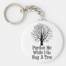 Go Hug A Tree Keychains