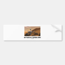 Go Martian Exploration! (Mars Rover Curiosity) Bumper Stickers