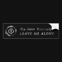Go Save Yourself bumper stickers