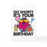 Go Shorty It's Your Bday Greeting Card