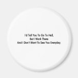 Go to hell fridge magnets