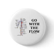 Go With The Flow (Circulatory System Attitude)